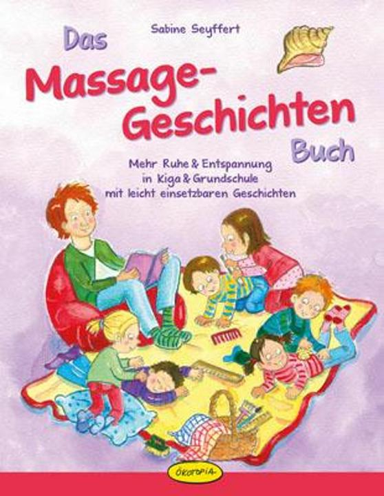 Produktbild Das Massage-Geschichten-Buch (Deutsch, Sabine Seyffert, Anja Goossens, 2016)