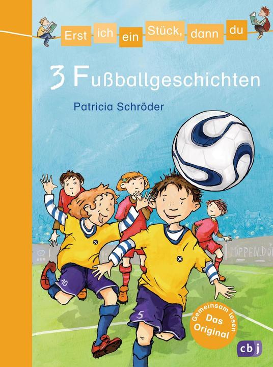 Image du produit Erst ich ein Stück, dann du - 3 Fussballgeschichten (Allemand, Patricia Schroeder, 2012)