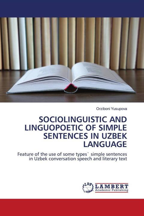 Produktbild Sociolinguistic And Linguopoetic Of Simple Sentences In Uzbek Language (Orziboni Yusupova, 2020)