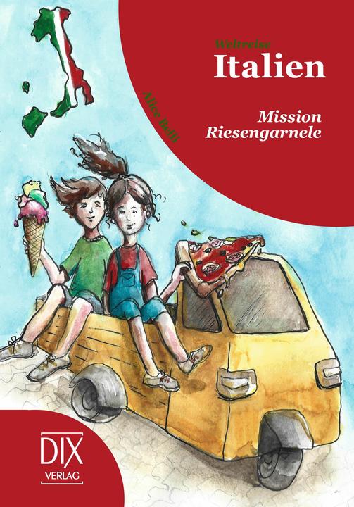 Produktbild Belli:Weltreise Italien: Mission Riesen (Deutsch, Alice Belli, Sabine Rixen, 2024)