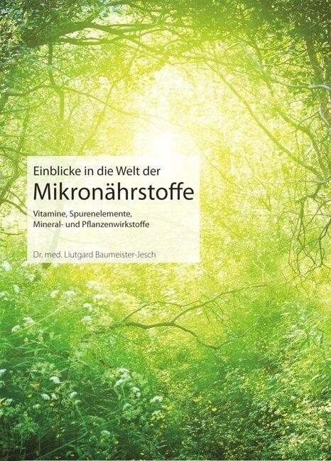 Immagine prodotto Einblicke in die Welt der Mikronährstoffe (Tedesco, Liutgard Baumeister-Jesch, 2016)