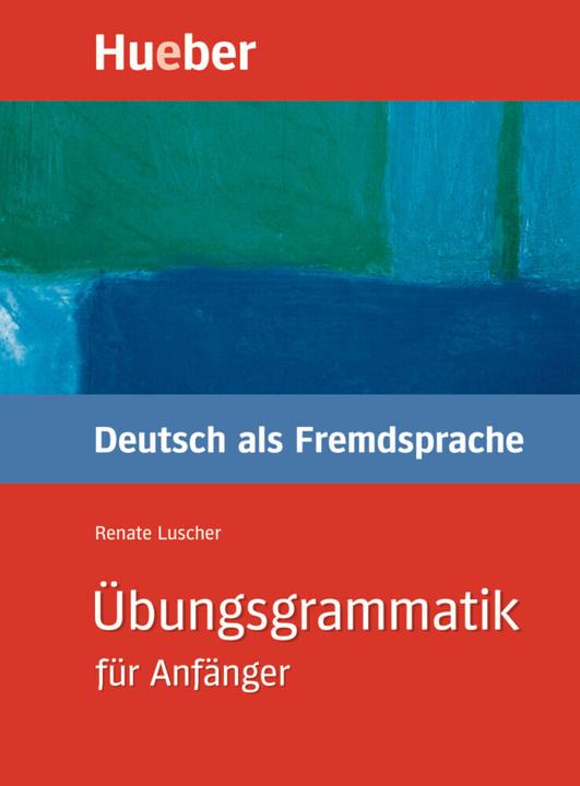 Immagine prodotto Übungsgrammatik Deutsch als Fremdsprache für Anfänger (Tedesco, Renate Luscher, 2022)
