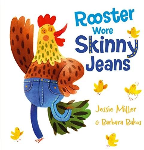 Immagine prodotto Rooster Wore Skinny Jeans (Inglese, Barbara Bakos, JESSIE MILLER, 2022)