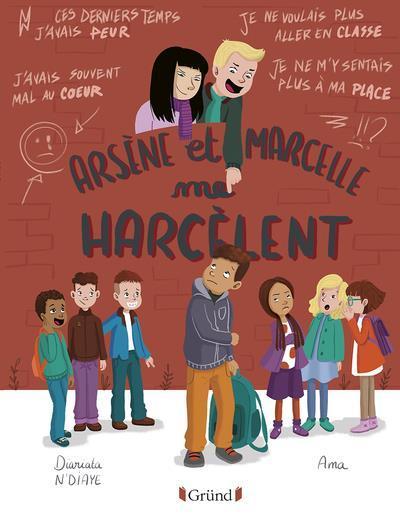 Image du produit Gründ éditions Arsène et Marcelle me harcèlent (Français, AMA, N'Diaye Diariata, 2022)