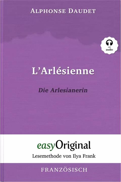 L’Arlésienne / Die Arlesianerin (mit kostenlosem Audio-Download-Link) (Alphonse Daudet, Britta Dobbertin, Francese, Tedesco)