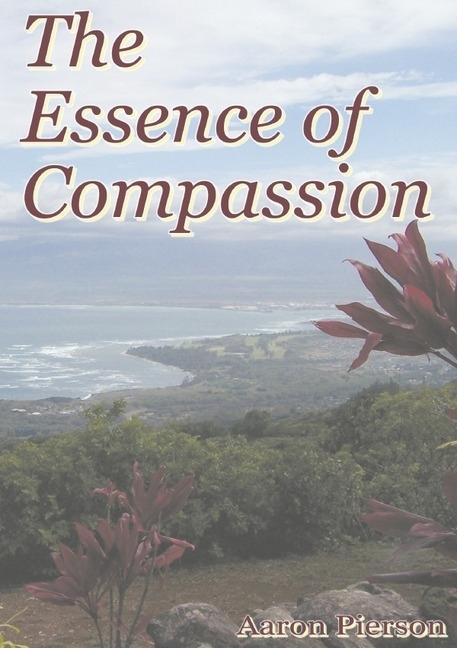 Actual product image The Essence of Compassion (German, Aaron Pierson, 2017)