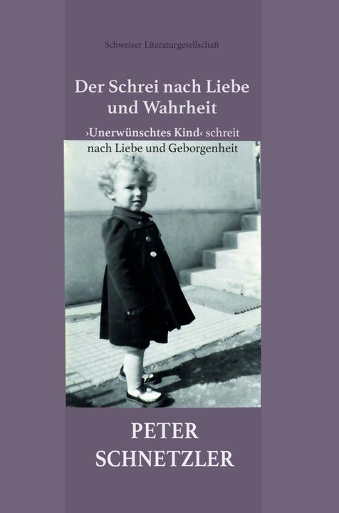Produktbild Der Schrei nach Liebe und Wahrheit (Deutsch, Peter Schnetzler, 2023)