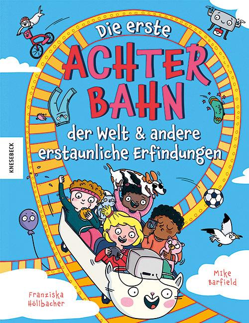 Immagine prodotto Die erste Achterbahn der Welt und andere erstaunliche Erfindungen (Tedesco, Mike Barfield, Franziska Höllbacher, Gundula Müller-Wallraf, 2024)