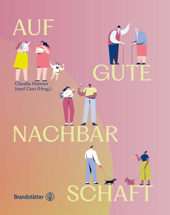 Produktbild Auf gute Nachbarschaft! (Deutsch, Josef Cser, Claudia Huemer, 2023)