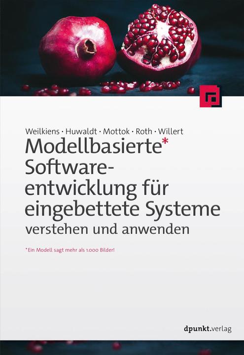 Immagine prodotto Modellbasierte Softwareentwicklung für eingebettete Systeme verstehen und anwenden (Tedesco, Tim Weilkiens, 2018)