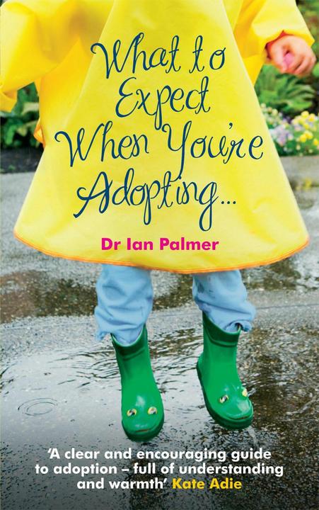 Produktbild What to Expect When You're Adopting... (Englisch, Dr Ian Palmer, 2009)