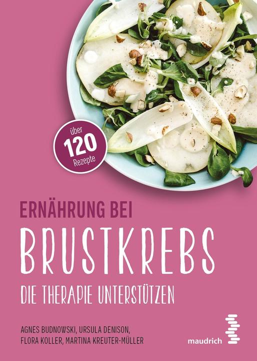 Produktbild Ernährung bei Brustkrebs (Deutsch, Agnes Budnowski, Patrick Weninger, Ursula Denison, Martina Kreuter-Müller, Flora Koller, 2024)