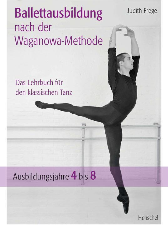 Frege:Ballettausbildung nach der Wagano (German, Judith Frege, 2024)