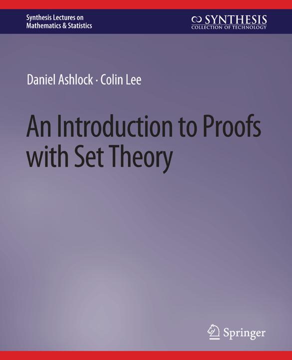 Image du produit An Introduction to Proofs with Set Theory (Colin Lee, Daniel Ashlock, 2020)