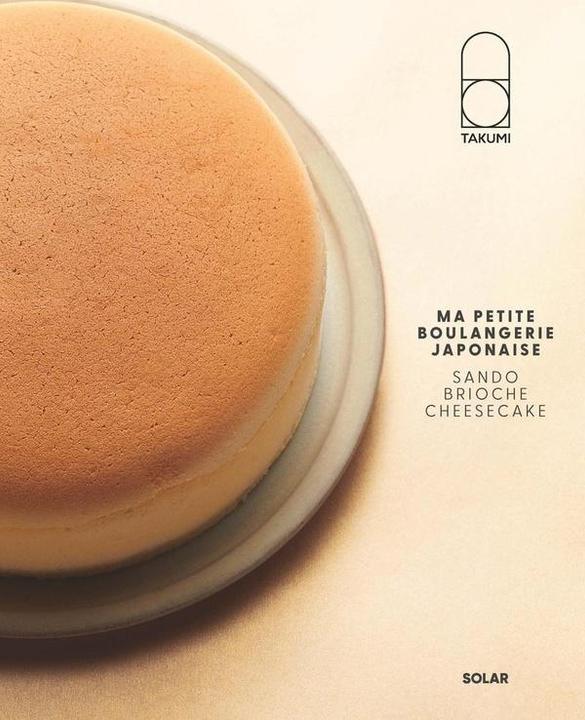Produktbild Solar Ma petite boulangerie japonaise : sando, brioche, cheesecake (Französisch, Collectif, 2024)