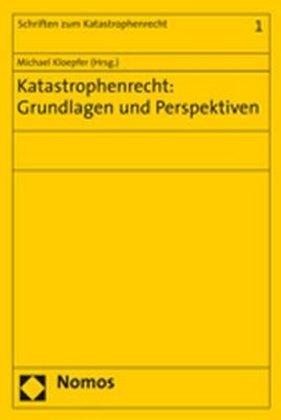 Actual product image Katastrophenrecht: Grundlagen und Perspektiven (Michael Kloepfer, 2008)