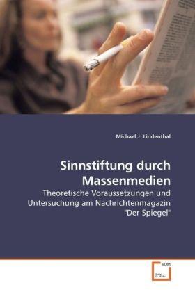 Actual product image Sinnstiftung durch Massenmedien (German, Michael J. Lindenthal, 2010)