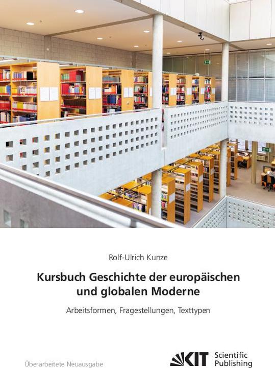 Image du produit Kursbuch Geschichte der europäischen und globalen Moderne: Arbeitsformen, Fragestellungen, Texttypen (Allemand, Rolf-Ulrich Kunze, 2022)