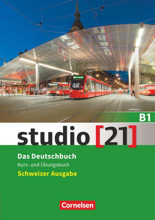Produktbild studio (21) B1. Schweizer Ausgabe. Kurs- und Übungsbuch mit Lösungen (Deutsch, Hermann Funk, Christina Kuhn, Britta Winzer-Kiontke, Silke Demme, Rita Maria von Eggeling, 2018)