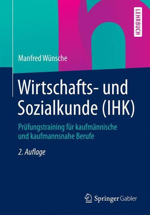 Produktbild Wirtschafts- und Sozialkunde (IHK) (Deutsch, Manfred Wünsche, 2015)