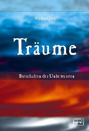 Produktbild Träume - Botschaften des Unbewussten (Deutsch, Mathias Jung, Andrea Montermann, 2008)