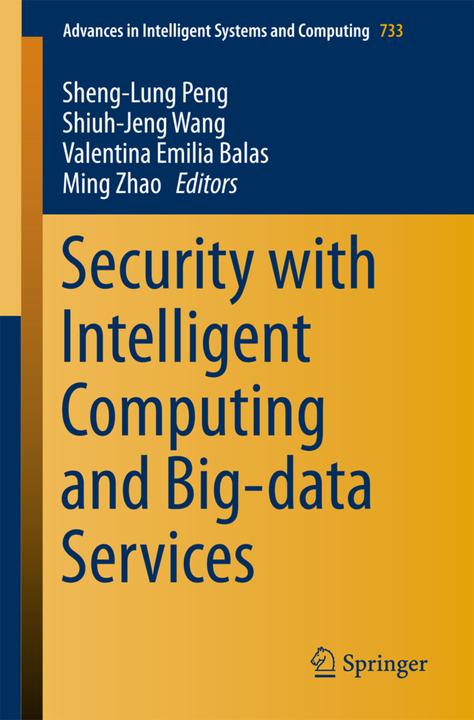 Actual product image Security with Intelligent Computing and Big-data Services (Sheng-Lung Peng, Valentina Emilia Balas, Ming Zhao, Shiuh-Jeng Wang, 2018)
