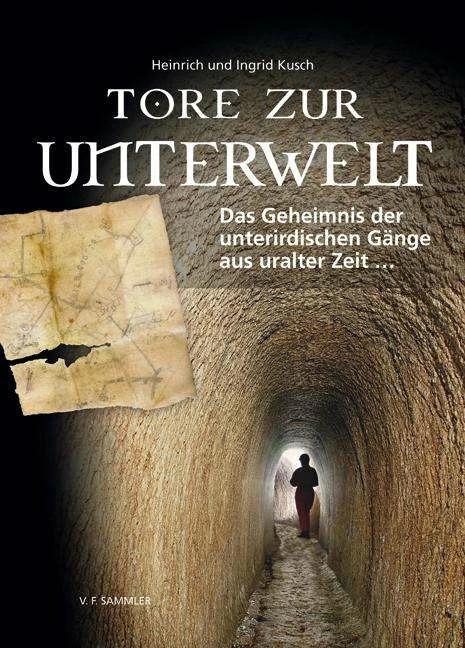 Produktbild Tore zur Unterwelt (Deutsch, Ingrid Kusch, Heinrich Kusch, 2009)