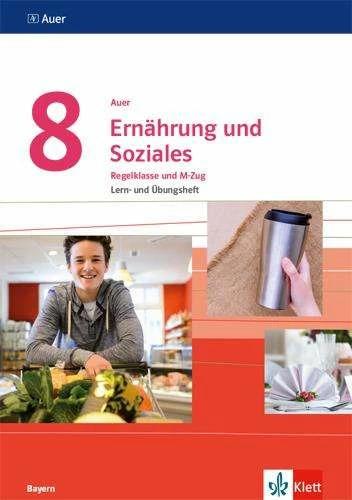 Immagine prodotto Auer Ernährung und Soziales 8. Ausgabe Bayern. Lern- und Übungsheft Klasse 8 (Tedesco, Casa editrice Ernst Klett, 2020)