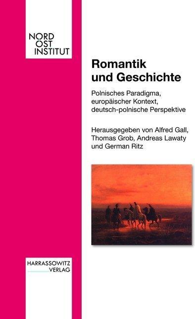 Produktbild Romantik und Geschichte (Deutsch, Thomas Grob, Andreas Lawaty, German Ritz, Alfred Gall, 2007)