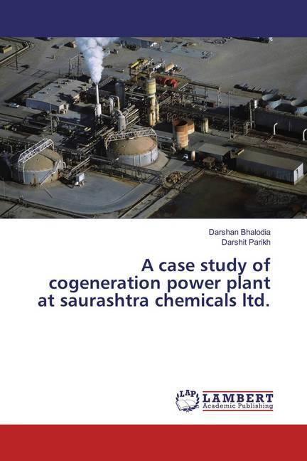 Produktbild A case study of cogeneration power plant at saurashtra chemicals ltd. (Darshit Parikh, Darshan Bhalodia, 2016)