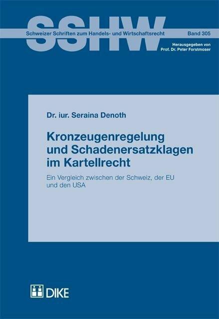 Immagine prodotto DiKE Kronzeugenregelung und Schadenersatzklagen im Kartellrecht (Tedesco, Sereina Denoth, 2012)