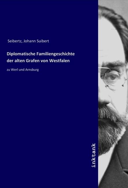 Immagine prodotto Diplomatische Familiengeschichte der alten Grafen von Westfalen (Johann Suibert Seibertz, 2019)