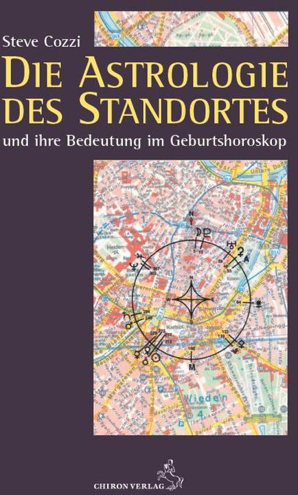 Produktbild Die Astrologie des Standortes und ihre Bedeutung im Geburtshoroskop (Deutsch, Steve Cozzi, 2024)