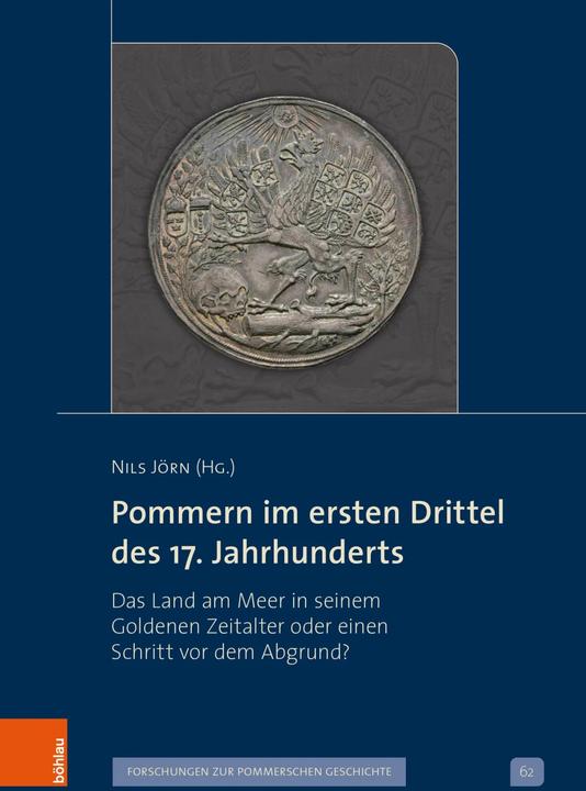 Actual product image Pommern im ersten Drittel des 17. Jahrh (German, Ute Essegern, Rafal Makala, Jürgen Hamel, Haik Thomas Porada, Pawel Good, Fritz Petrick, Gunnar Möller, Stefan Kroll, Joachim Krüger, Nils Jörn, Dirk Schleinert, Elisabeth Heigl, 2023)