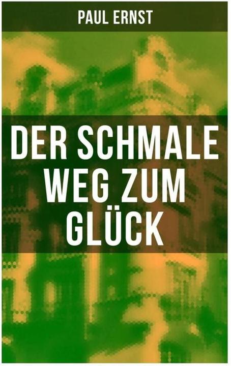 Actual product image Der schmale Weg zum Glück (Paul Ernst, 2022)