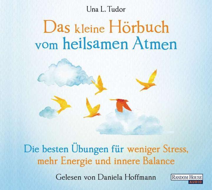 Produktbild Das kleine Hör-Buch vom heilsamen Atmen (Una L. Tudor, Karin Weingart, Daniela Hoffmann, Deutsch)