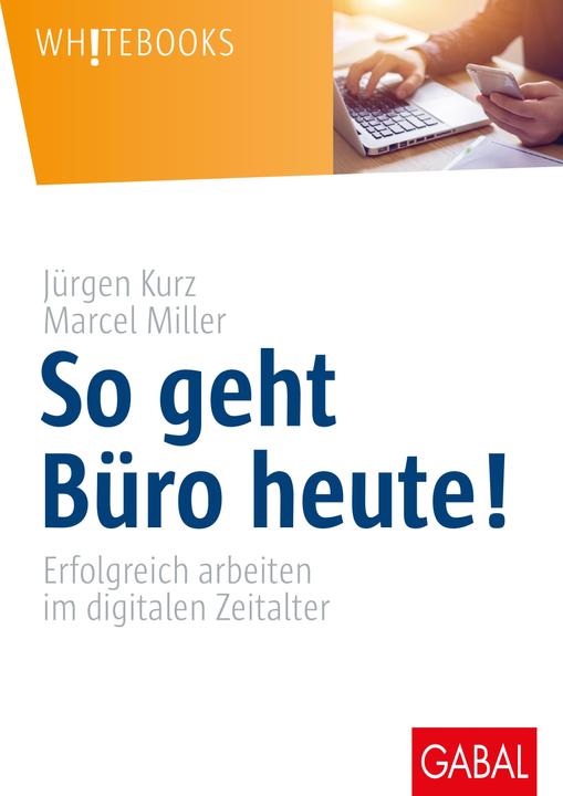 Produktbild So geht Büro heute! (Jürgen Kurz, Marcel Miller, Deutsch)