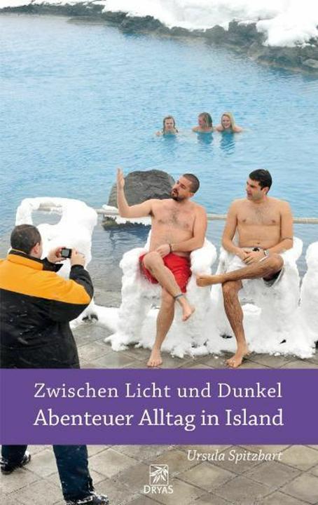 Produktbild Zwischen Licht und Dunkel - Abenteuer Alltag in Island (Deutsch, Ursula Spitzbart, 2023)