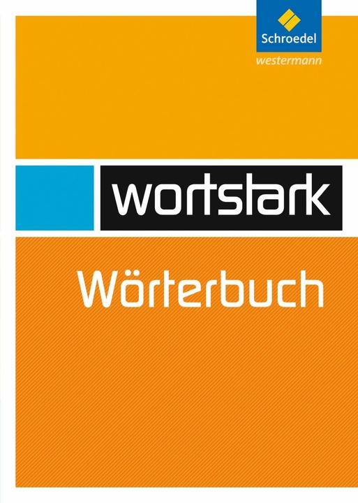 Image du produit Wortstark. Wörterbuch (Allemand, Annika Blanke, Peter Bold, Irmgard Honnef-Becker, Holger Döding, August Busse, Anna Werner, Julia Reisch, Fritz Wiesmann, 2006)