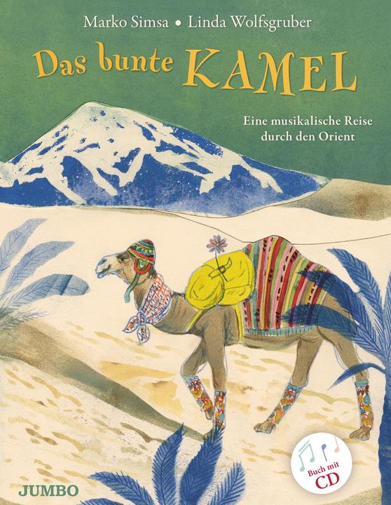 Produktbild Das bunte Kamel (Deutsch, Marko Simsa, Linda Wolfsgruber, 2018)