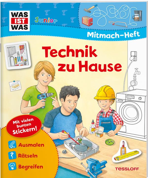 Tessloff WAS IST WAS Junior Mitmach-Heft Technik zu Hause (Deutsch, Sabine Schuck, 2019)