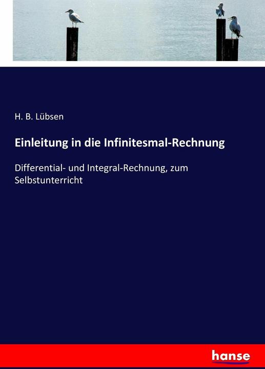 Image du produit Einleitung in die Infinitesmal-Rechnung (Allemand, H. B. Lübsen, 2016)