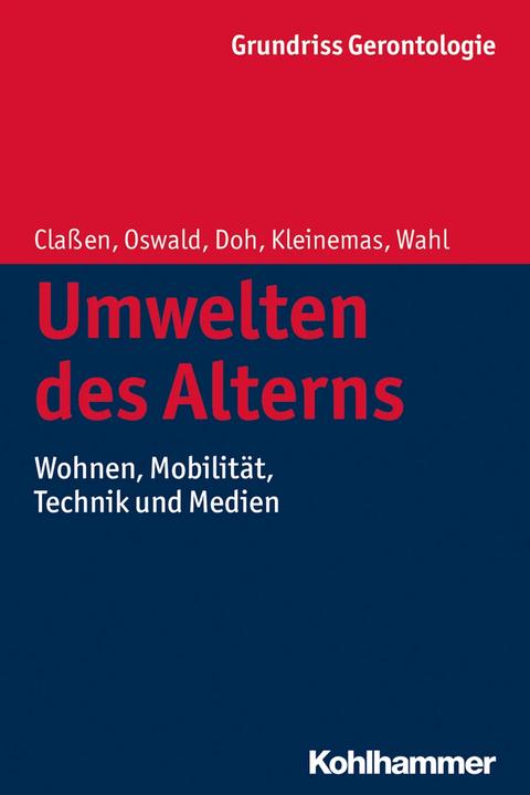 Produktbild Umwelten des Alterns (Deutsch, Clemens Tesch-Römer, Michael Doh, Katrin Classen, Uwe Kleinemas, Frank Oswald, Susanne Zank, Hans-Werner Wahl, Siegfried Weyerer, 2014)