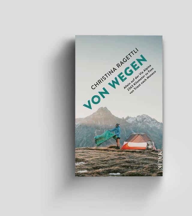 Produktbild VON WEGEN. Allein auf der Via Alpina – 2363 Kilometer zu Fuss von Triest nach Monaco (Deutsch, Christina Ragettli, 2025)
