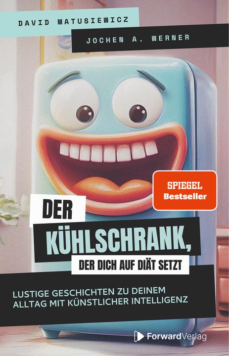 Produktbild Forward Matusiewicz:Der Kühlschrank, der dich a (Deutsch, Matusiewicz, David/Werner, JochenA/Forward, 2025)
