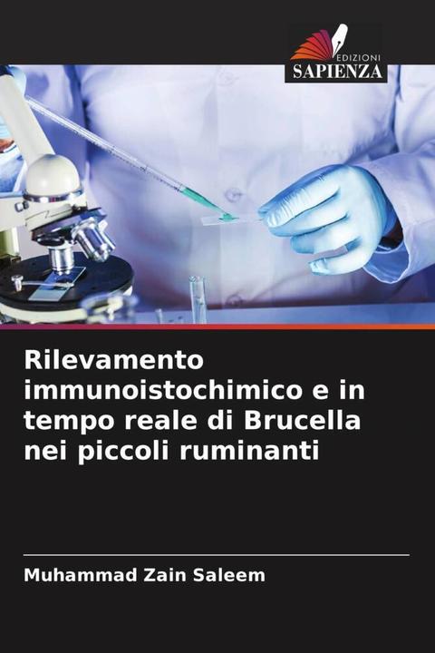 Produktbild Rilevamento immunoistochimico e in tempo reale di Brucella nei piccoli ruminanti (Muhammad Zain Saleem, 2023)