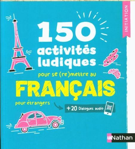 Produktbild 150 activités ludiques pour se (re)mettre au français (Französisch, Mazauric Catherine, 2025)