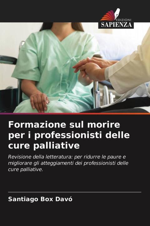 Immagine prodotto Formazione sul morire per i professionisti delle cure palliative (Santiago Box Davó, 2021)