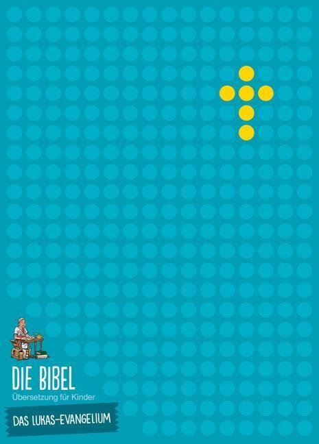 Produktbild Die Bibel - Übersetzung für Kinder, Das Lukas-Evangelium, Verteilausg. 5er-Pack (Deutsch, 2023)