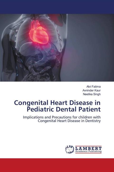 Produktbild Congenital Heart Disease in Pediatric Dental Patient (Deutsch, Avninder Kaur, Alvi Fatima, Neetika Singh, 2021)